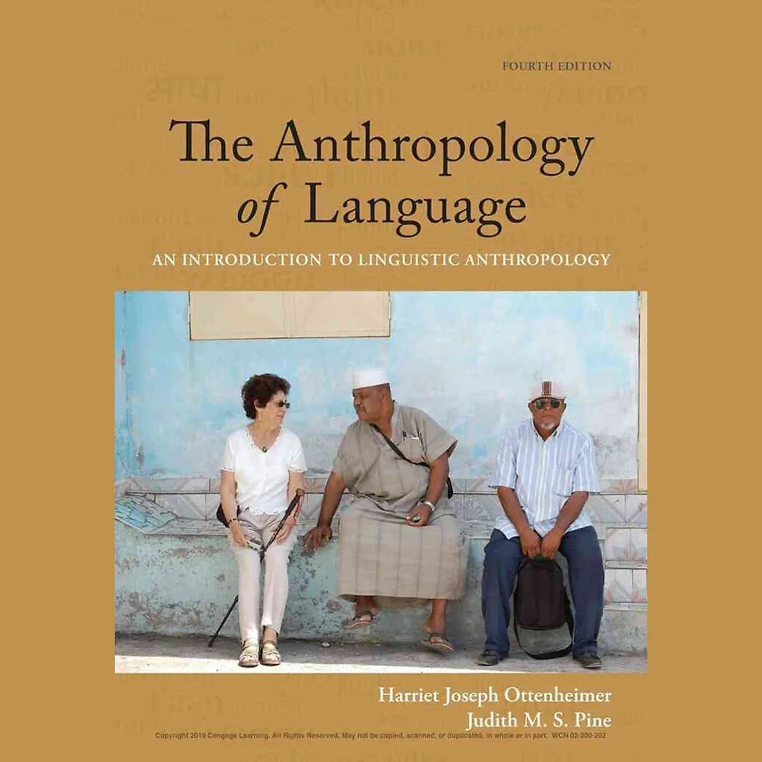 The Anthropology of Language: An Introduction to Linguistic Anthropology 4th Edition