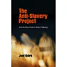 The Anti-Slavery Project: From the Slave Trade to Human Trafficking