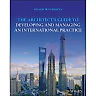 The Architect's Guide to Developing and Managing an International Practice
