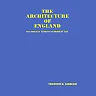 The Architecture of England: From Norman Times to the Present Day