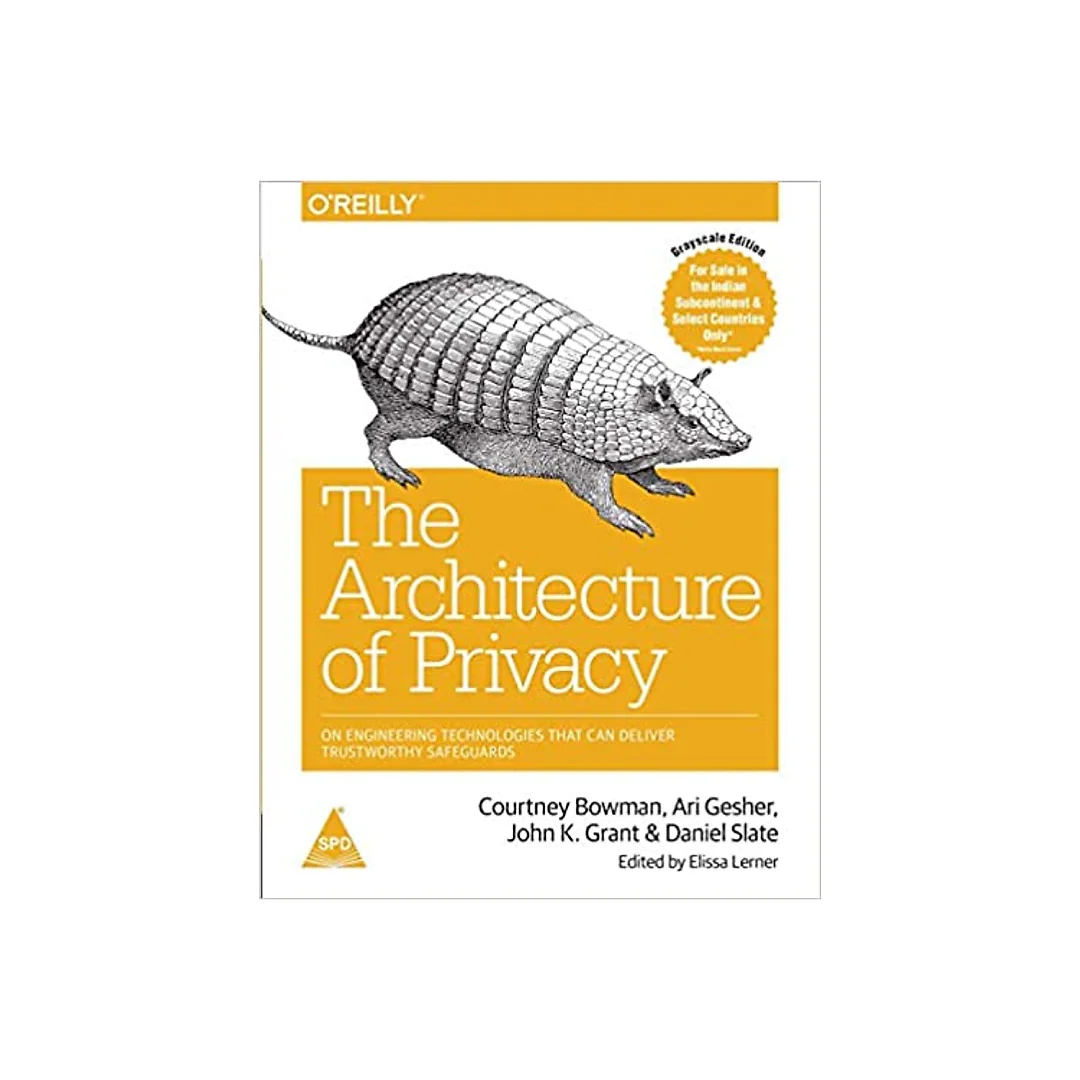 The Architecture of Privacy: On Engineering Technologies that Can Deliver Trustworthy Safeguards