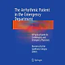 The Arrhythmic Patient in the Emergency Department: A Practical Guide for Cardiologists and Emergency Physicians