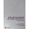 The Art and Science of Trial Advocacy