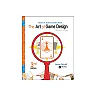 The Art of Game Design: A Book of Lenses, Third Edition 3rd Edition