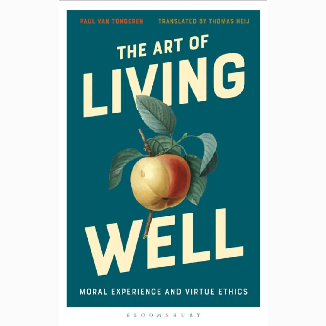The Art of Living Well: Moral Experience and Virtue Ethics