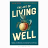The Art of Living Well: Moral Experience and Virtue Ethics