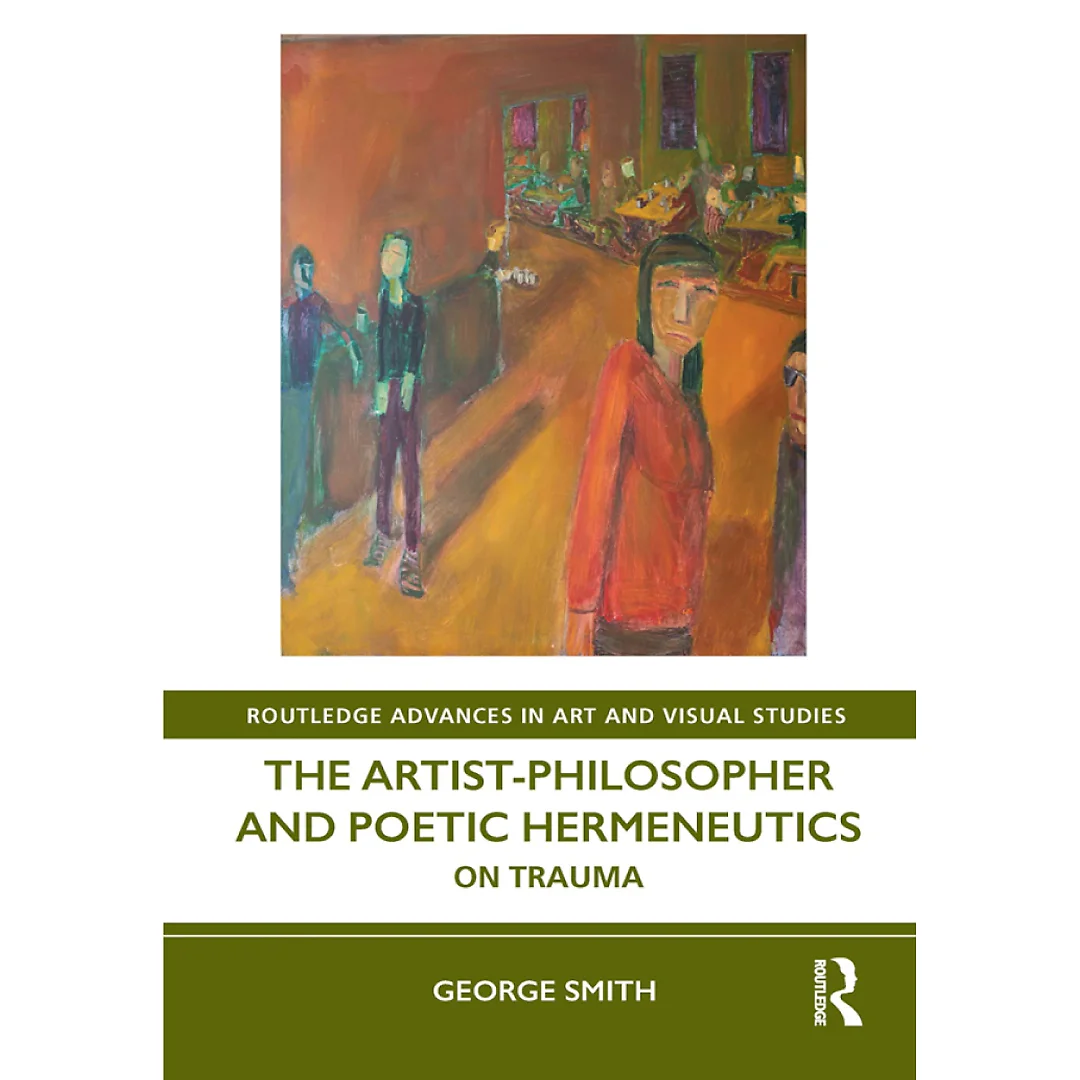 The Artist-Philosopher and Poetic Hermeneutics : On Trauma