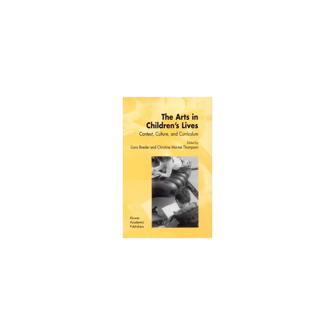 The Arts in Children's Lives: Context Culture and Curriculum