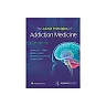 The ASAM Principles of Addiction Medicine
