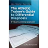 The Athletic Trainer's Guide to Differential Diagnosis: A Visual Learning Approach
