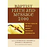 The Baptist Faith and Message 2000: Critical Issues in America's Largest Protestant Denomination