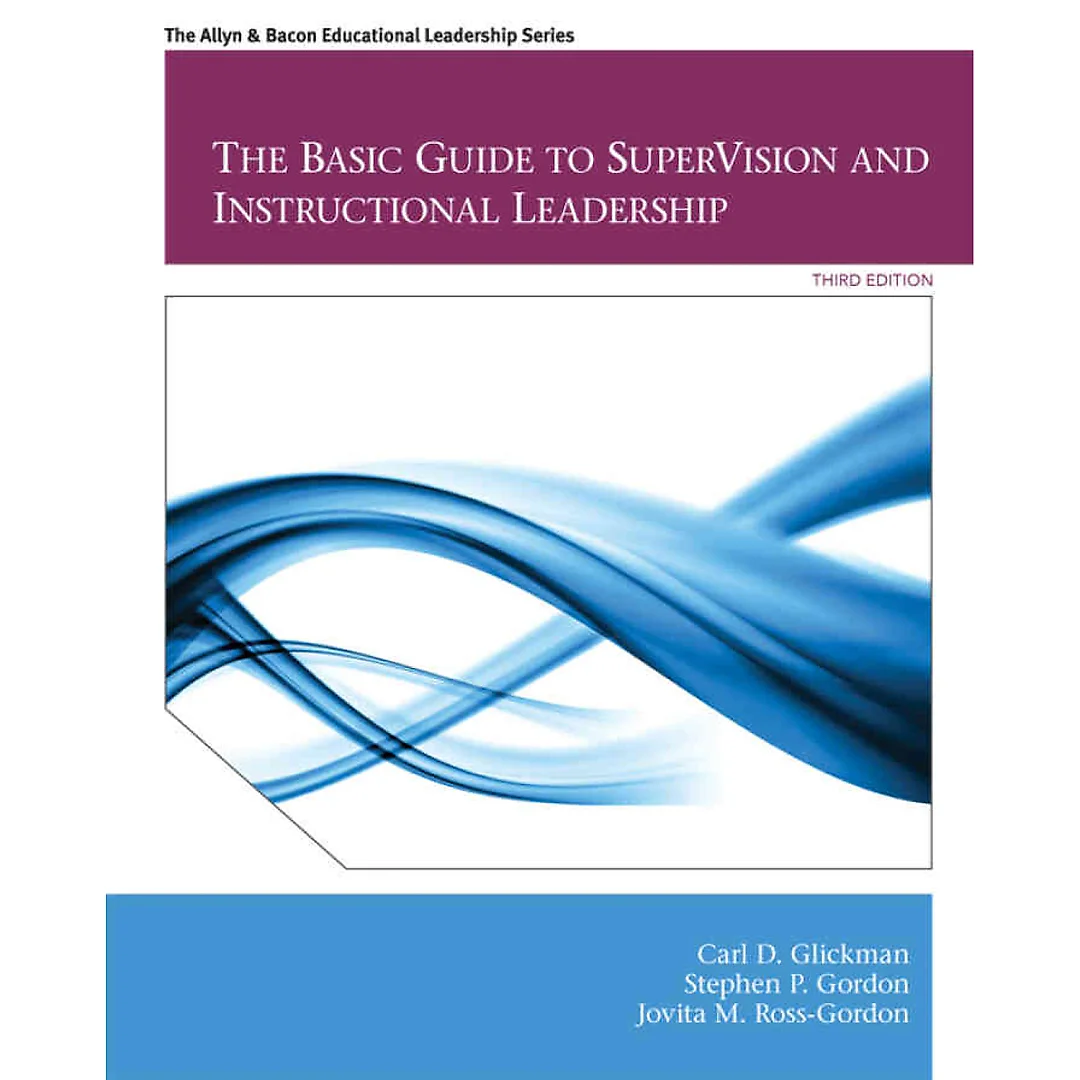 The Basic Guide to SuperVision and Instructional Leadership, 3rd Edition