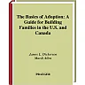 The Basics of Adoption: A Guide for Building Families in the U.S. and Canada