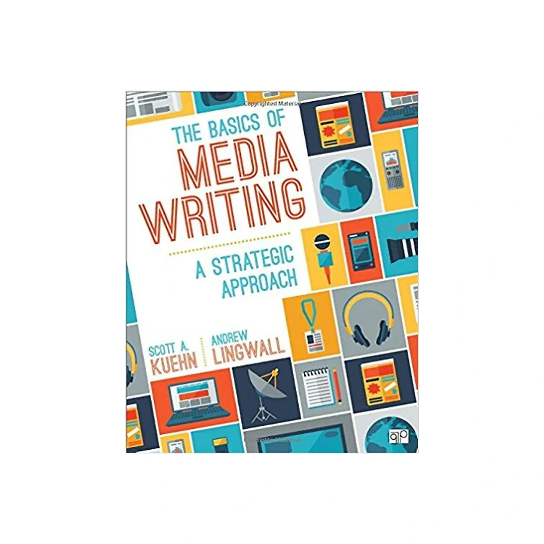The Basics of Media Writing: A Strategic Approach
