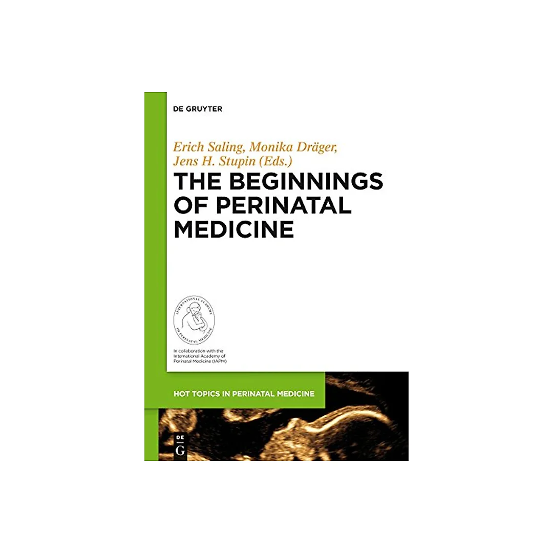 The Beginnings of Perinatal Medicine