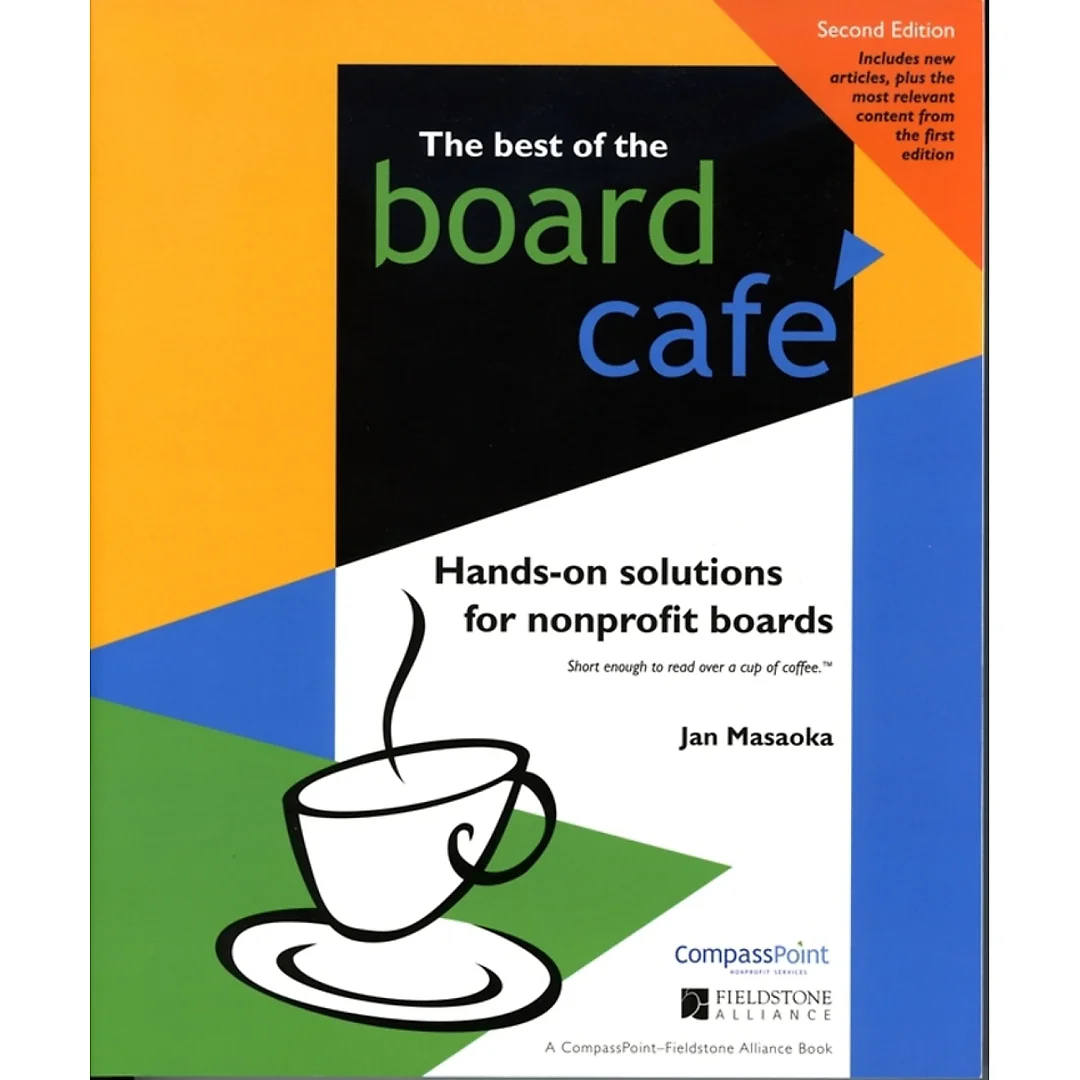 The Best of the Board Café: Hands-On Solutions for Nonprofit Boards