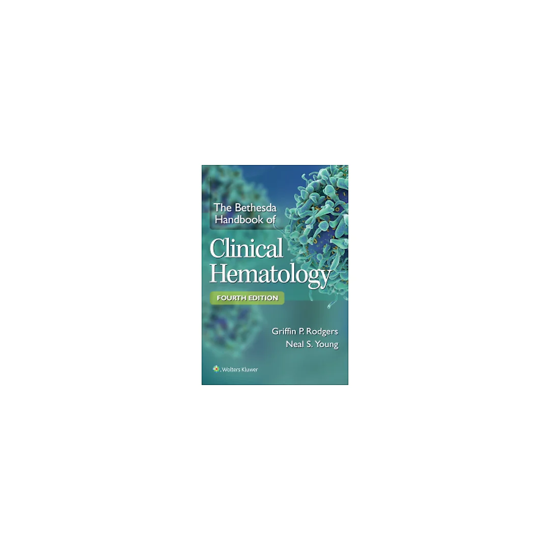 The Bethesda Handbook of Clinical Hematology