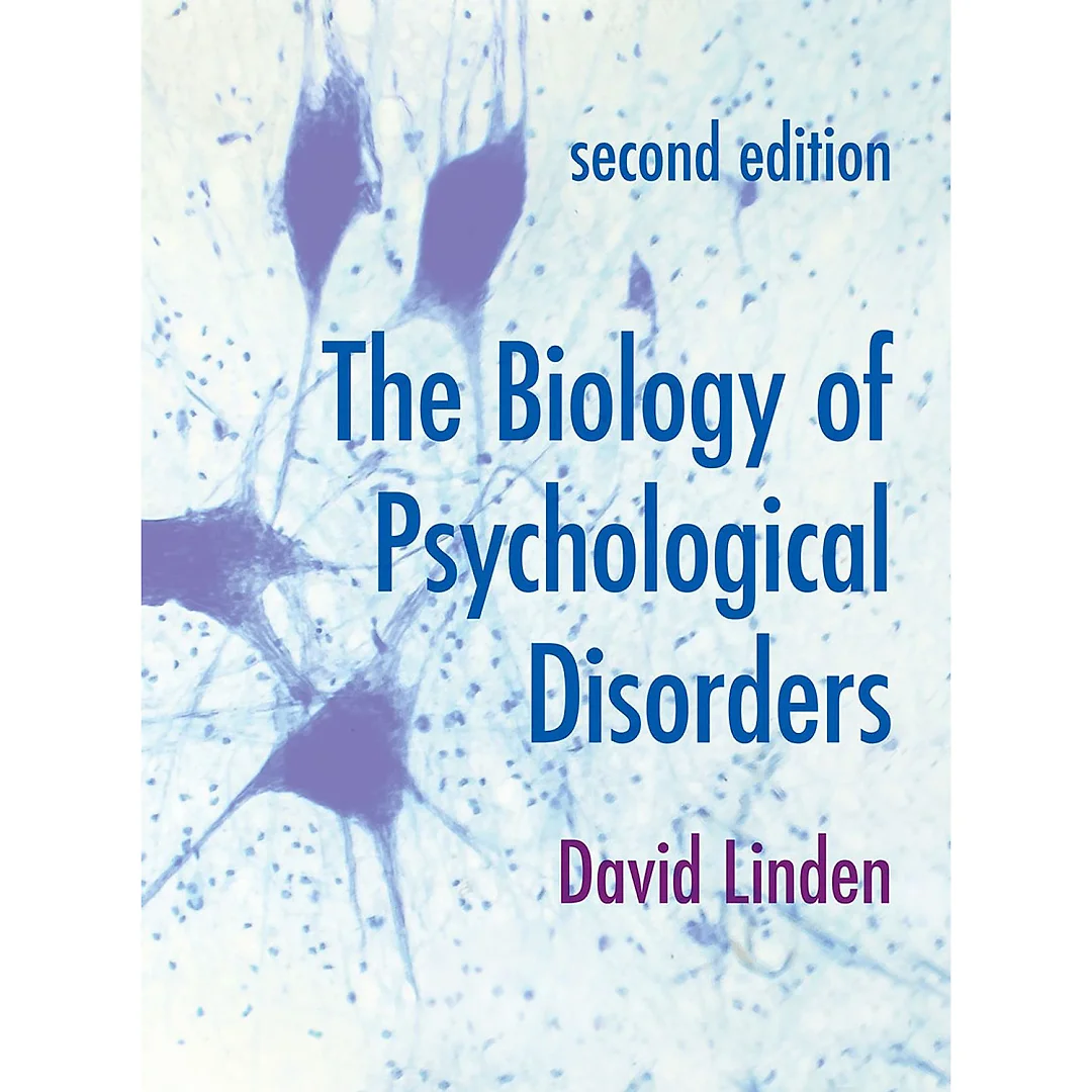 The Biology of Psychological Disorders 2nd Edition