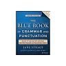 The Blue Book Of Grammar And Punctuation An Easy To Use Guide With Clear Rules Real World Examples And Reproducible Quizzes 11Th Edition