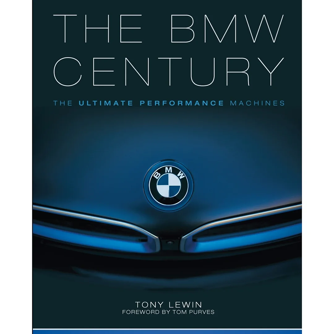 The BMW Century: The Ultimate Performance Machines