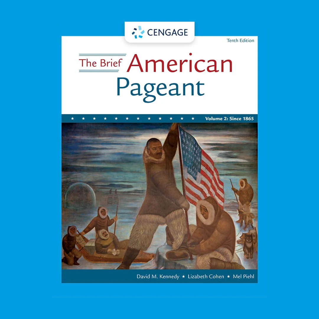 The Brief American Pageant: A History of the Republic Volume II 10th Edition