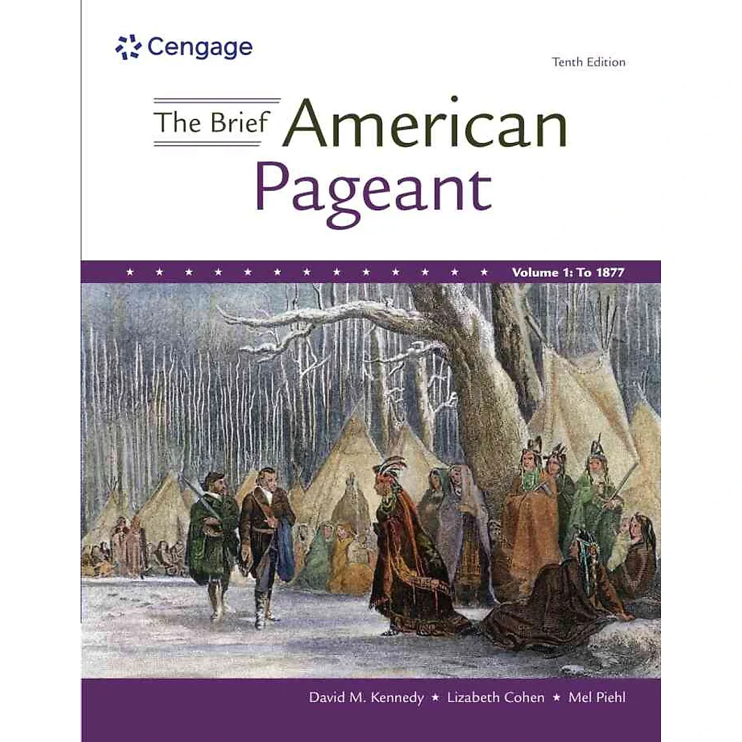 The Brief American Pageant: A History of the Republic Volume I: To 1877 10th Edition