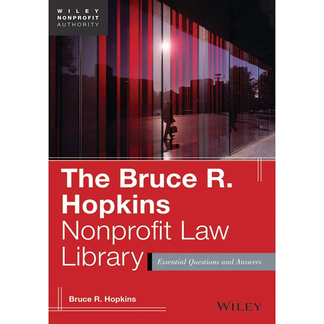 The Bruce R. Hopkins Nonprofit Law Library: Essential Questions and Answers