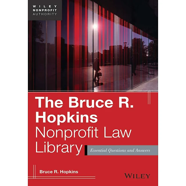 The Bruce R. Hopkins Nonprofit Law Library: Essential Questions and Answers