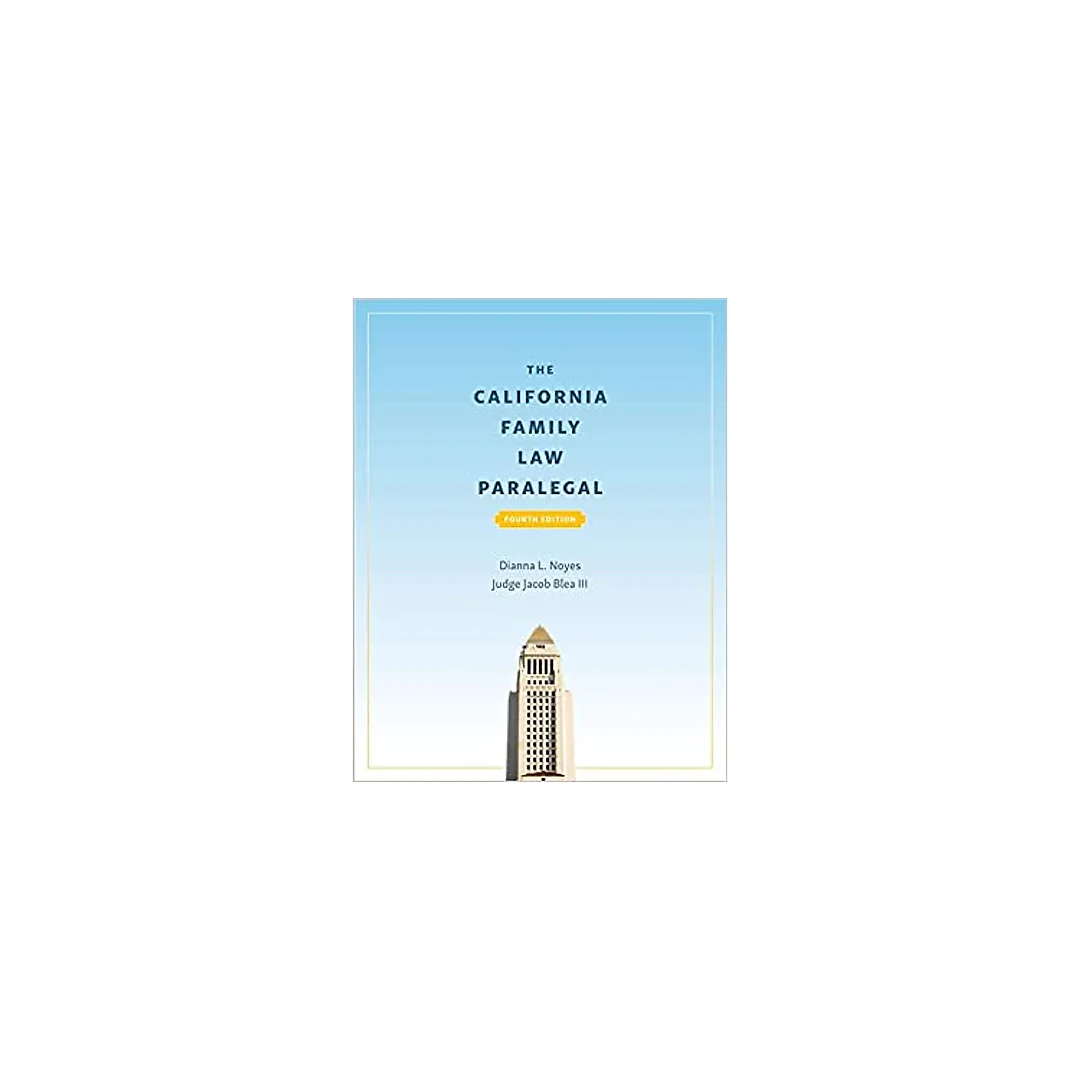 The California Family Law Paralegal, Fourth Edition