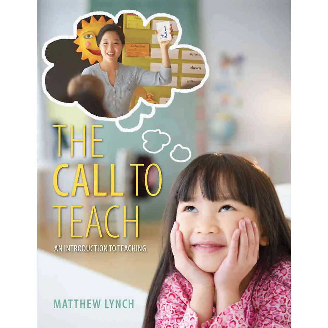 The Call to Teach: An Introduction to Teaching, 1st Edition