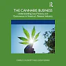 The Cannabis Business: Understanding Law Finance and Governance in America's Newest Industry