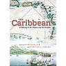 The Caribbean: A History of the Region and Its Peoples