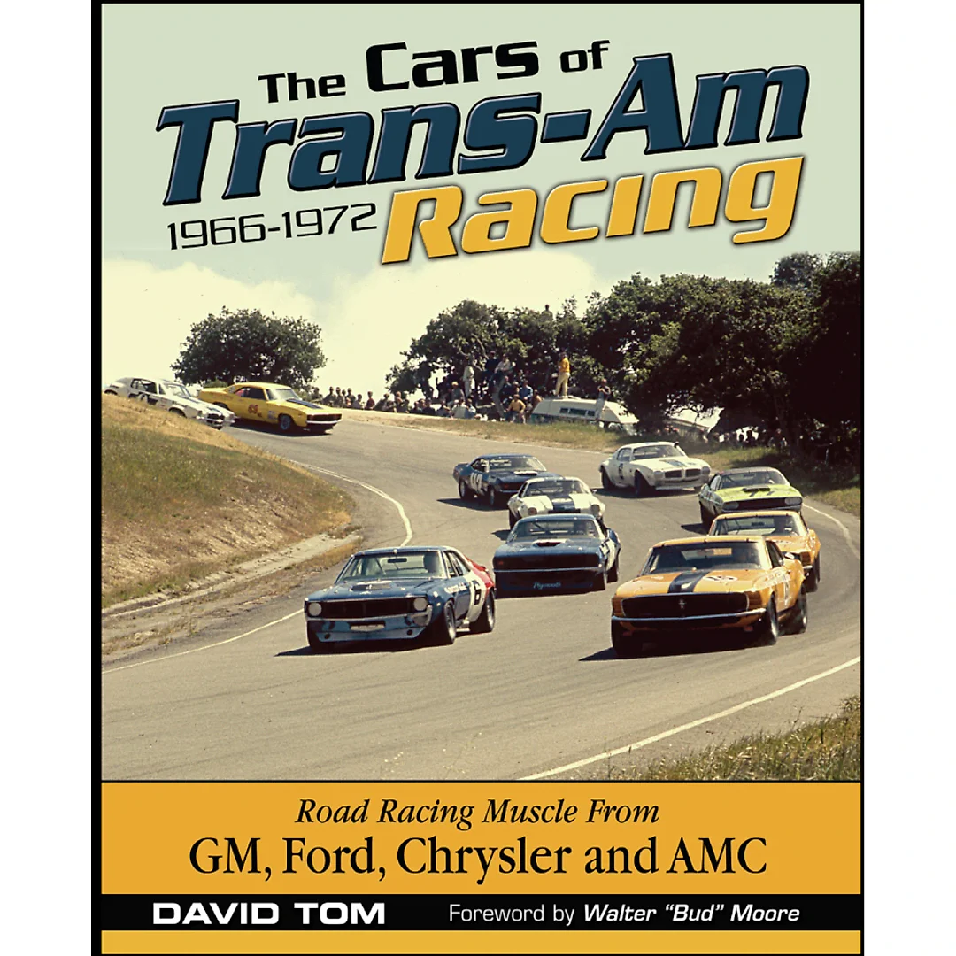 The Cars of Trans-Am Racing: 1966-1972