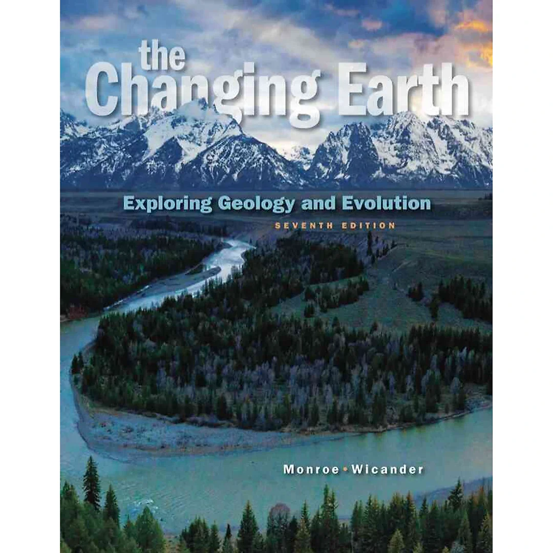 The Changing Earth: Exploring Geology and Evolution 7th Edition