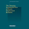The Changing Institutional Face of British Employment Relations