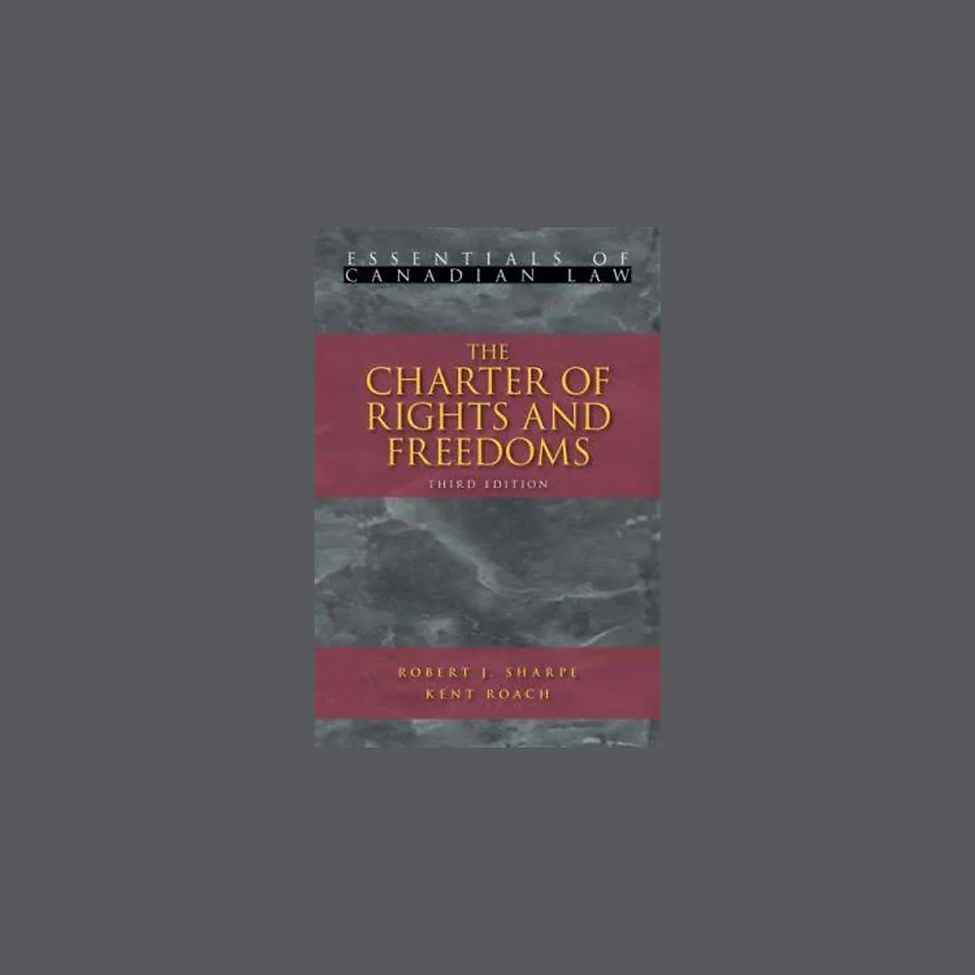 The Charter of Rights and Freedoms
