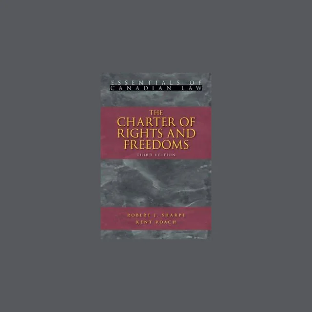 The Charter of Rights and Freedoms