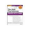 The Child Psychotherapy Progress Notes Planner (PracticePlanners Book 301)