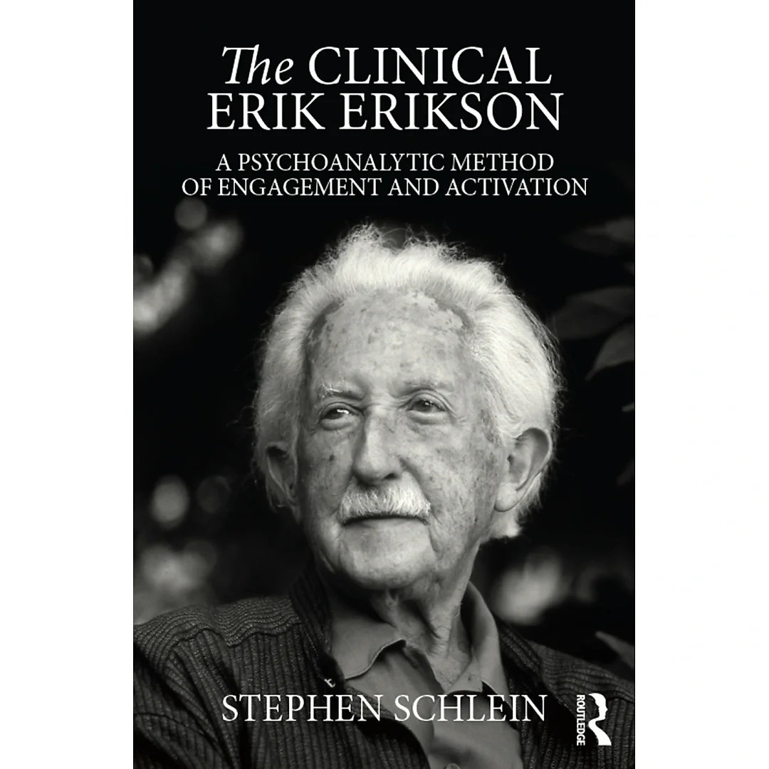 The Clinical Erik Erikson: A Psychoanalytic Method of Engagement and Activation