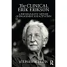 The Clinical Erik Erikson: A Psychoanalytic Method of Engagement and Activation