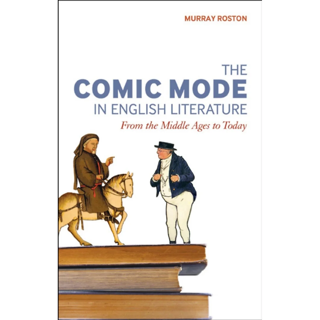 The Comic Mode in English Literature: From the Middle Ages to Today