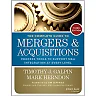 The Complete Guide to Mergers and Acquisitions: Process Tools to Support M&A Integration at Every Level