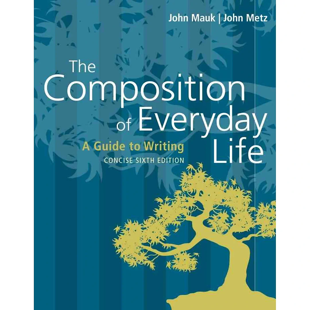 The Composition of Everyday Life Concise (w/ MLA9E and APA7E Updates) 6th Edition