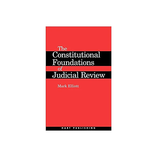 The Constitutional Foundations of Judicial Review