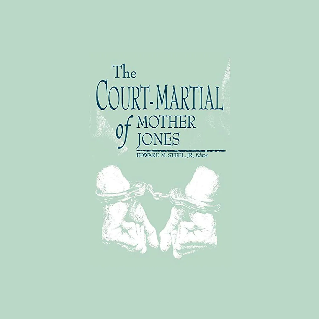 The Court-Martial of Mother Jones