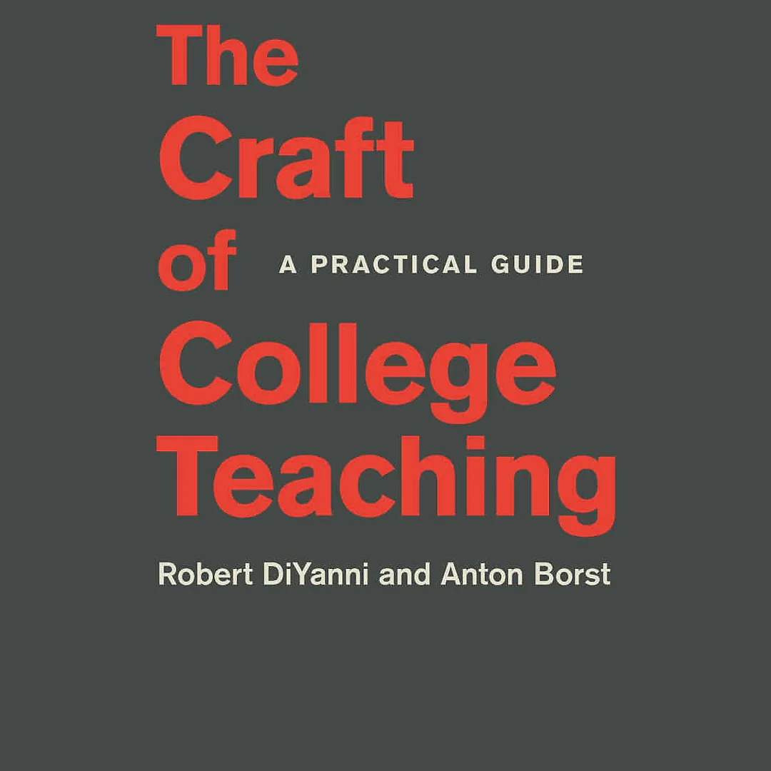 The Craft of College Teaching: A Practical Guide