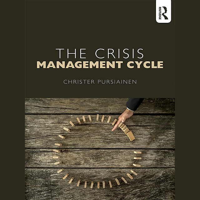 The Crisis Management Cycle: Theory and Practice