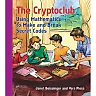 The Cryptoclub: Using Mathematics to Make and Break Secret Codes