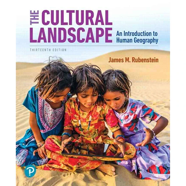 The Cultural Landscape: An Introduction to Human Geography, 13th Edition