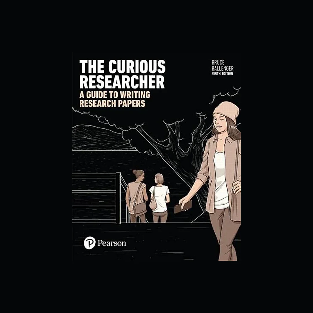 The Curious Researcher: A Guide to Writing Research Papers